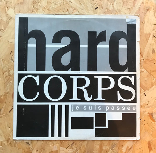 Hard Corps – Je Suis Passée
