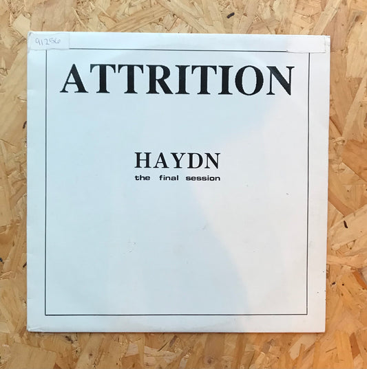 Attrition – Haydn (The Final Session)