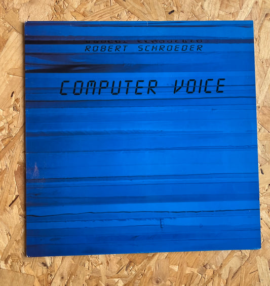 Robert Schroeder ‎– Computer Voice