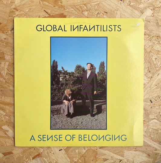 Global Infantilists – A Sense Of Belonging