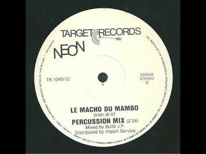 Neon – Le Macho Du Mambo (Special 7" Dance Mix)