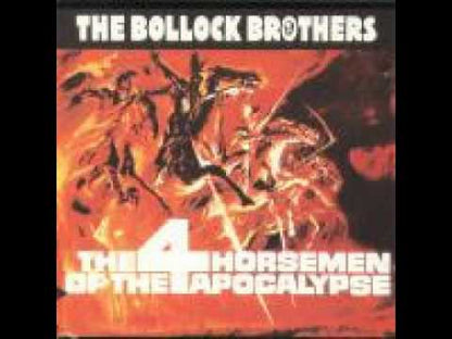 The Bollock Brothers – The 4 Horsemen Of The Apocalypse