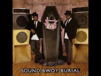 Mikey General & Andrew Paul – Sound Bwoy Burial