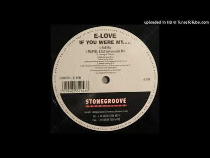 E-Love  – If You Were My.....