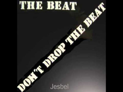 The Beat – Don't Drop The Beat
