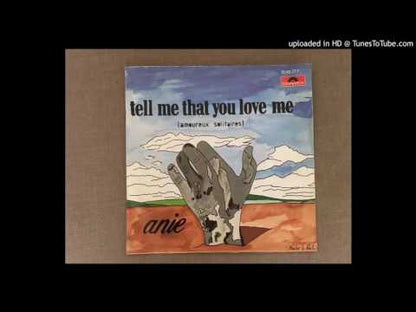 Anie – Tell Me That You Love Me