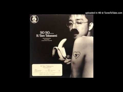 K-Taro Takanami – So So.....